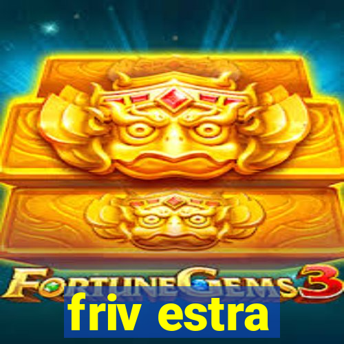 friv estra